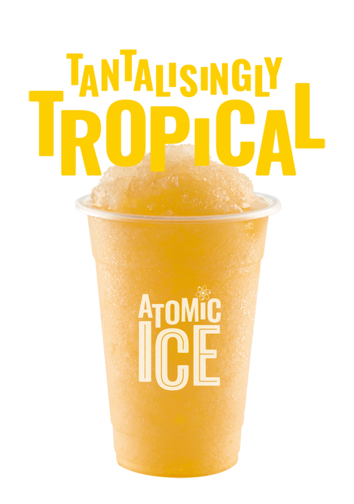 Atomic Ice slush in a branded cup in the flavour Tantalisingly tropical